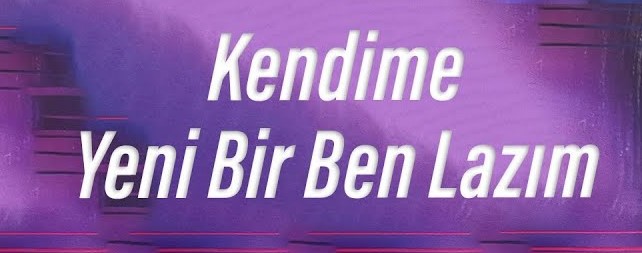 Nil Karaibrahimgil Kendime Yeni Bir Ben Lazım