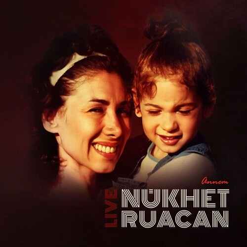 Nükhet Ruacan Annem Live