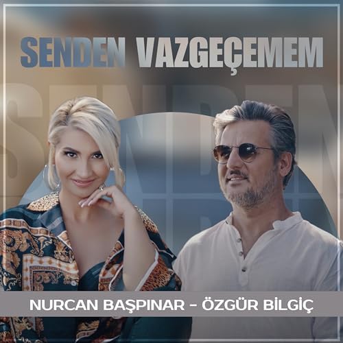 Nurcan Başpınar Senden Vazgeçemem