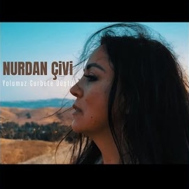 Nurdan Çivi Yolumuz Gurbete Dustu