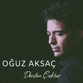 Oğuz Aksaç Derdim Çoktur