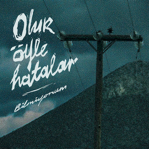 Olur Öyle Hatalar Bilmiyorum