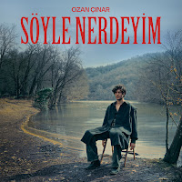 Ozan Çınar Söyle Nerdeyim