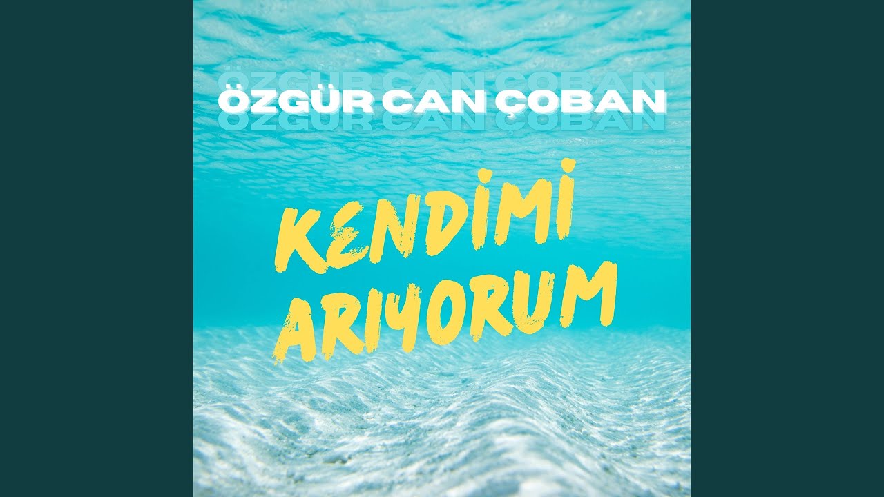 Özgür Can Çoban Kendimi Arıyorum