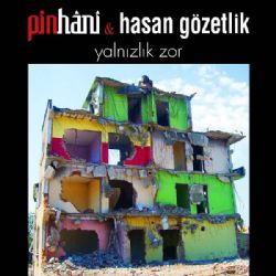 Pinhani Yalnızlık Zor