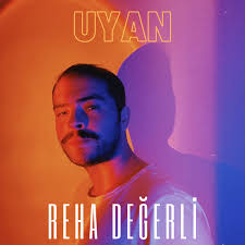 Reha Değerli Uyan