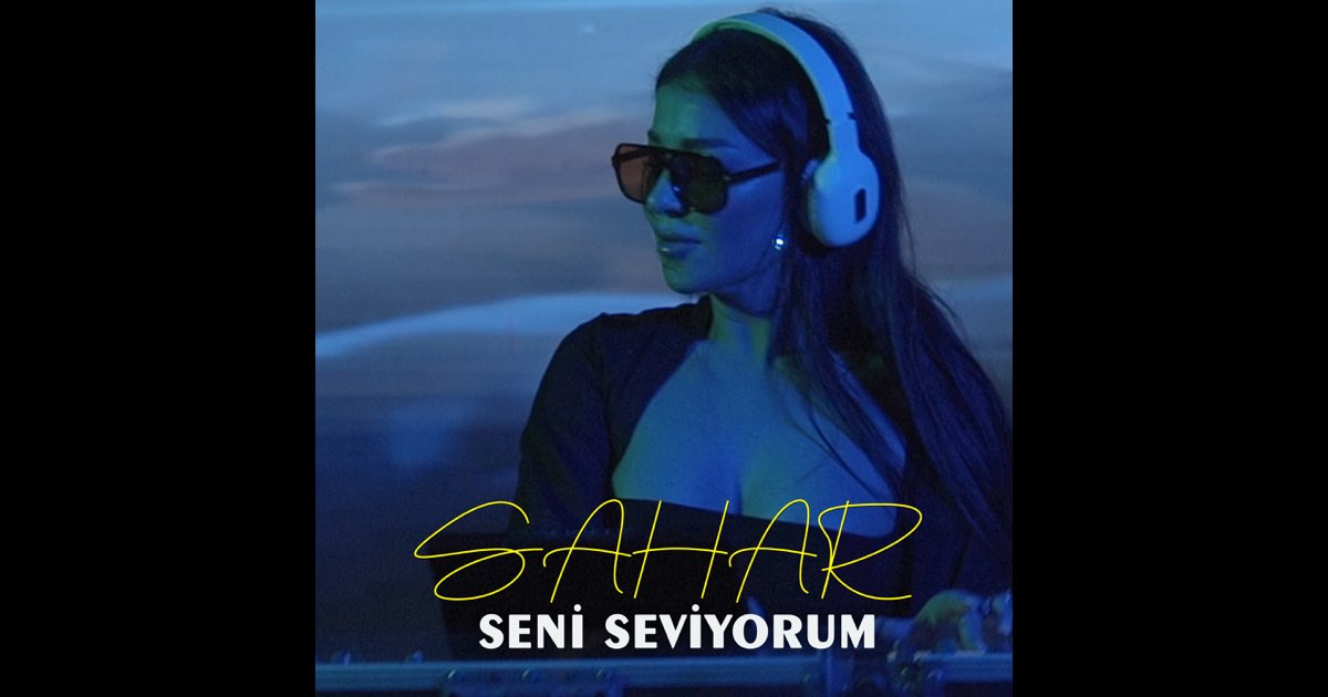 Sahar Seni seviyorum
