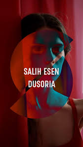 Salih Esen Dusoria