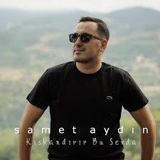 Samet Aydın Kıskandırır Bu Sevda