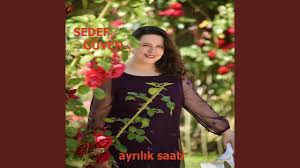 Sedef Güven Ayrılık Saati