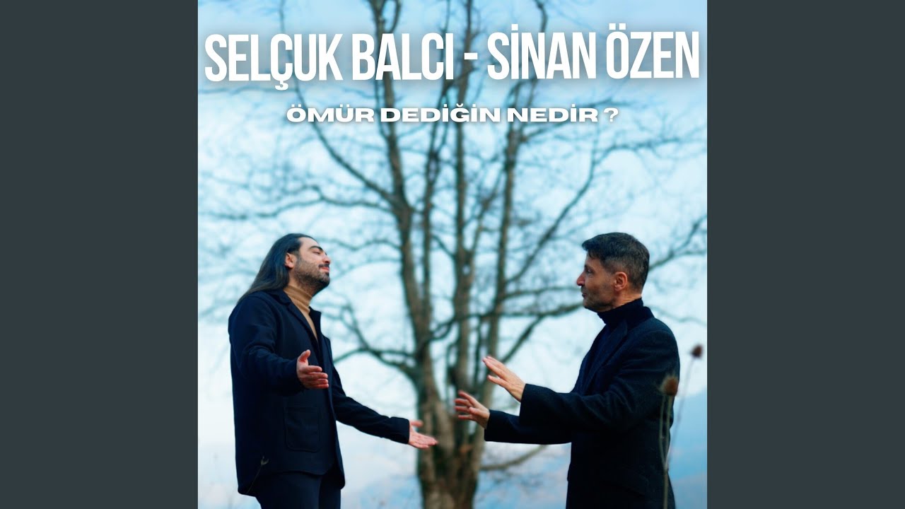 Selçuk Balcı Ömür Dediğin Nedir