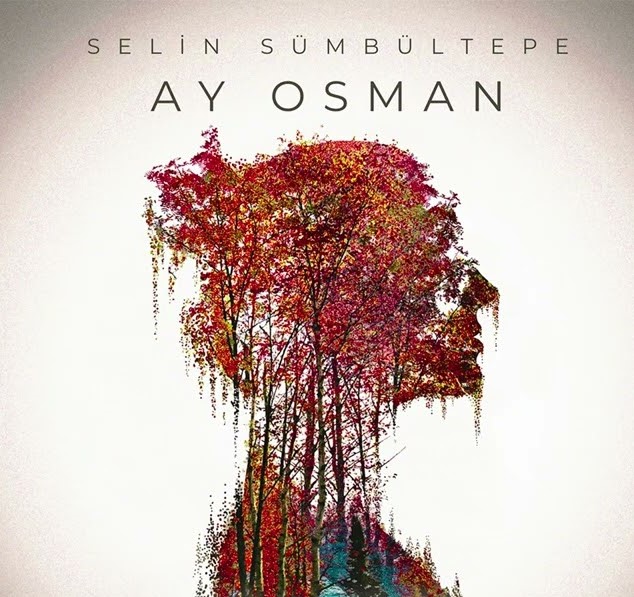 Selin Sumbultepe Ay Osman
