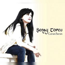 Şenay Topçu Canım Benim