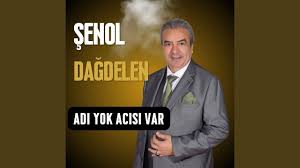 Şenol Dağdelen Adı Yok Acısı Var