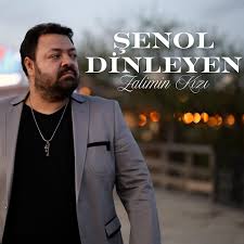 Şenol Dinleyen Zalimin Kızı