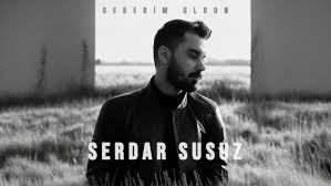Serdar Susuz Sebebim Olsun