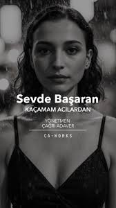 Sevde Başaran Kaçamam Acılardan