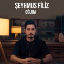 Şeyhmus Filiz Oğlum