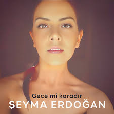 Şeyma Erdoğan Gece mi Karadır