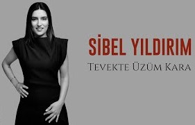 Sibel Yıldırım Tevekte Üzüm Kara