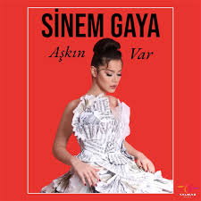 Sinem Gaya Aşkın Var