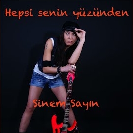 Sinem Sayın Hepsi Senin Yüzünden