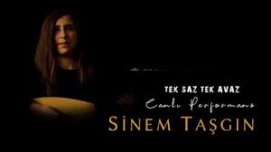 Sinem Taşgın Tek Saz Tek Avaz