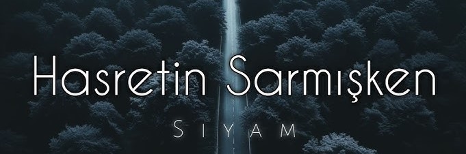 Siyam Hasretin Sarmışken