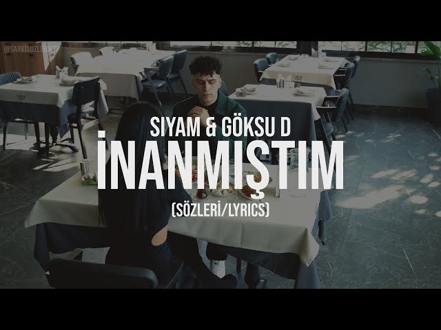 Siyam İnanmıştım