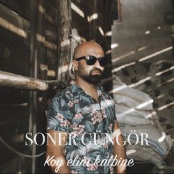 Soner Güngör Koy Elini Kalbine