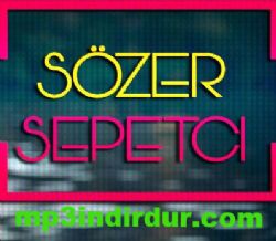 Sözer Sepetci Sizin İçin Seçtiklerimiz