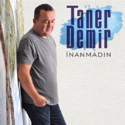 Taner Demir İnanmadın