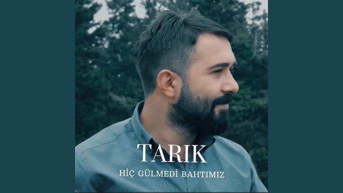 Tarık Hiç Gülmedi Bahtımız