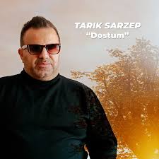 Tarık Sarzep Dostum