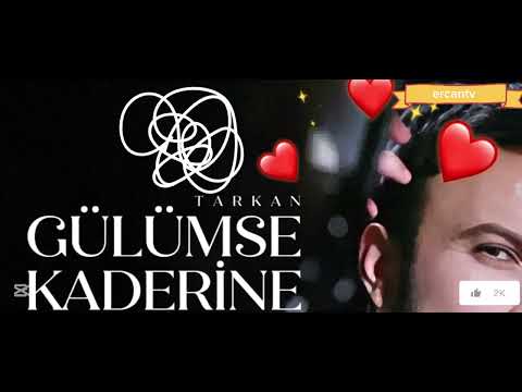 Tarkan Gülümse Kaderine