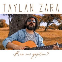 Taylan Zara Ben Mi Yaptım