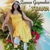 TUANA Zaman Geçmeden