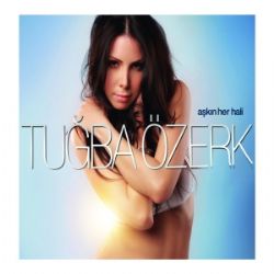 Tuğba Özerk Aşkın Her Hali