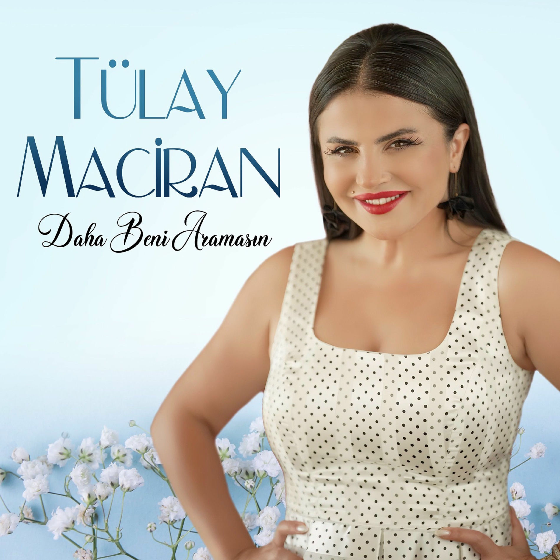 Tülay Maciran Daha Beni Aramasın