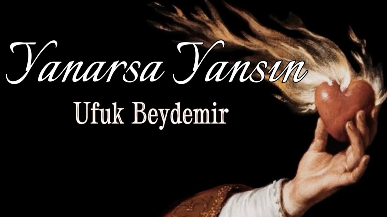 Ufuk Beydemir Yanarsa Yansın