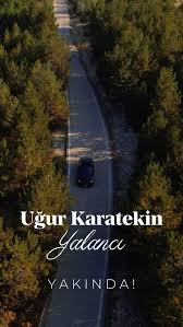 Uğur Karatekin Yalancı
