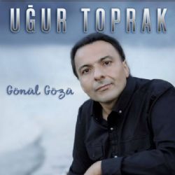 Uğur Toprak Gönül Gözü