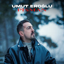 Umut Eroğlu Pişman
