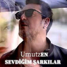 Umutzen Sevdiyim Şarkılar