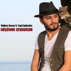 Volkan Koşar Düşünme Sevduğum