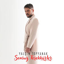Yalçın Topyanak Sonsuz Teşekkürler