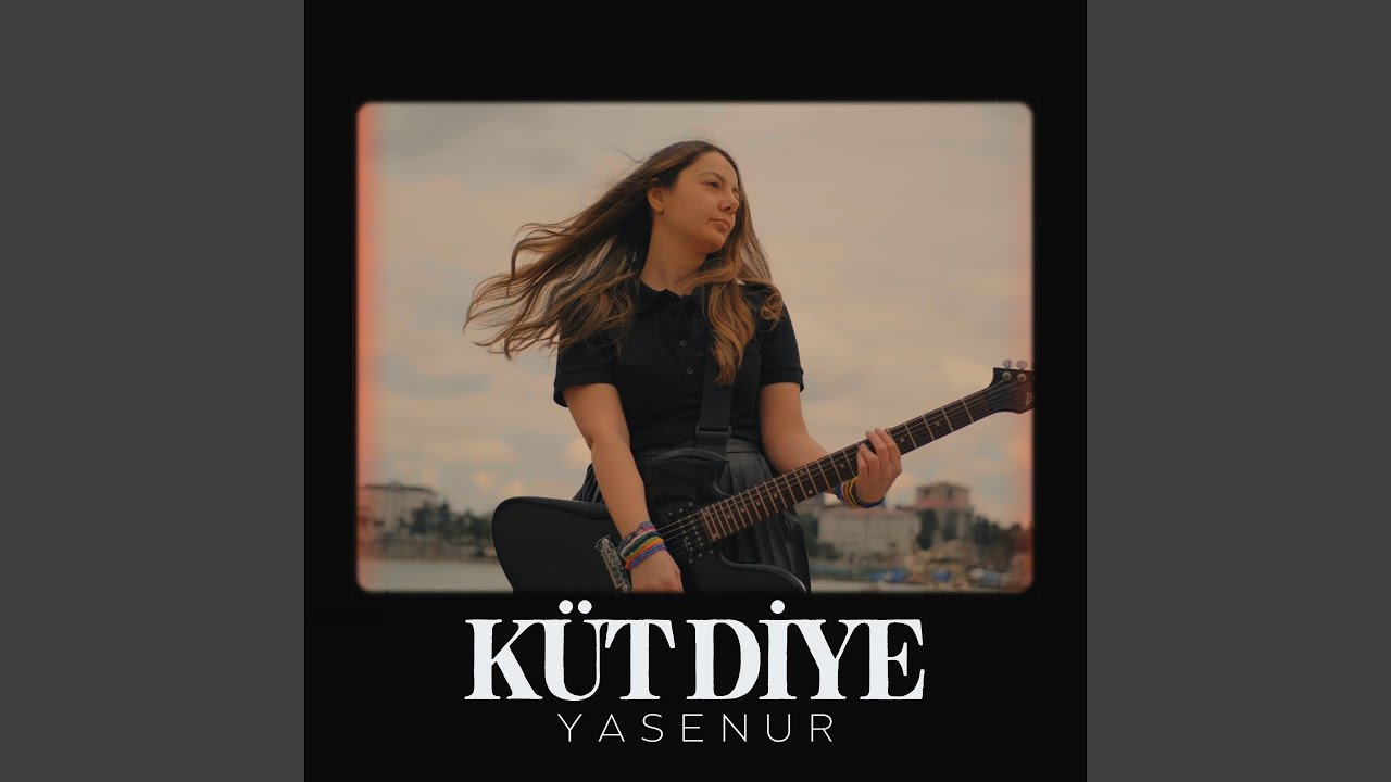 Yasenur Küt Diye