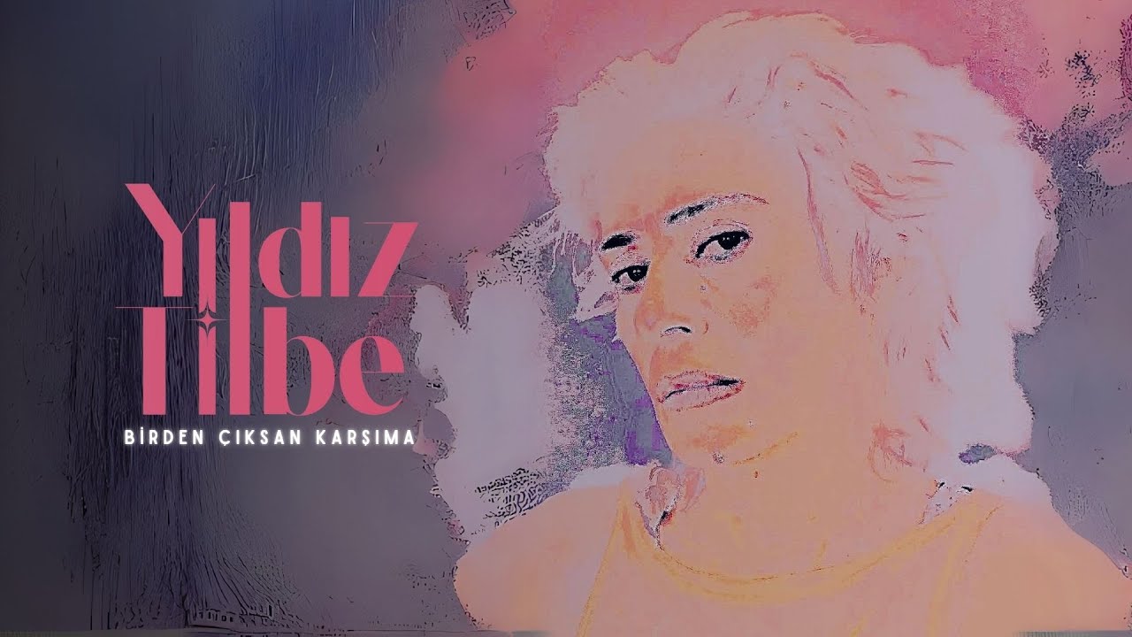 Yıldız Tilbe Birden Çıksan Karşıma