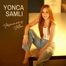 Yonca Samlı Yasanmamıs Yıllar