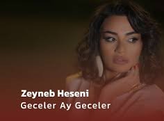 Zeyneb Heseni Geceler Ay Geceler